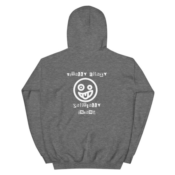 Totally Crazy Unisex Hoodie - Image 11