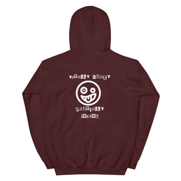 Totally Crazy Unisex Hoodie - Image 3