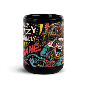 Totally Crazy Black Glossy Mug